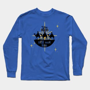 Jesus Christ is born Christmas - Three wise men Long Sleeve T-Shirt